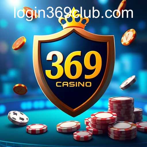 Navigating the Digital Gaming Landscape: 369Club Casino